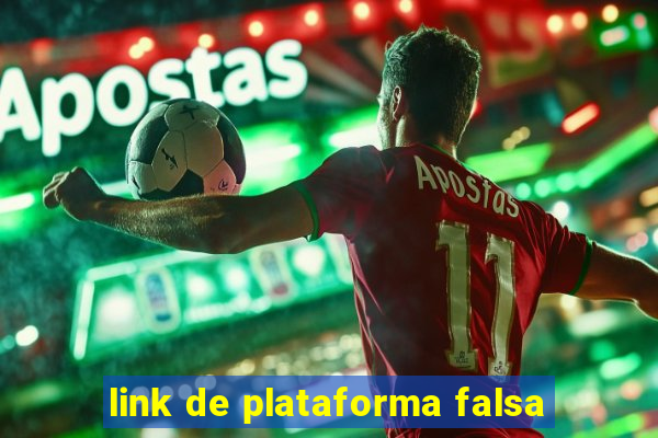 link de plataforma falsa